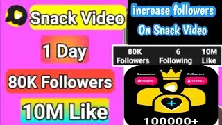 How to increase followers on snack video|Real trick_Snack video app par followers&like kaisa badhaye