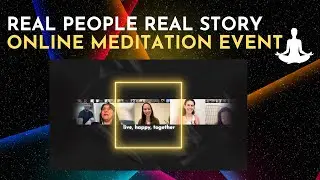 Real People Real Story | Online Meditation Events