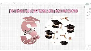 Let's create a cake topper for a Grad!  Beginner Friendly!