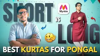 Short & Long Kurtas for Men | Pongal Special Style Guide | Myntra | Raw Fashion Code | Naveen