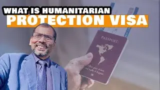 What is humanitarian protection visa