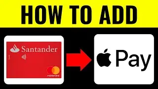 How to Add Santander Card to Apple Pay 2026 (QUICK & EASY)