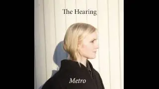 The Hearing  -  Metro
