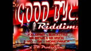 ENTRE TU Y YO  - BLACKSTYLE ( GOOD BYE RIDDIM ) MAY 2013