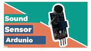 Arduino with Sound Sensor and LED(Tutorial)