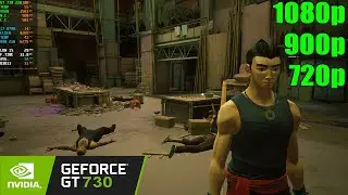 GT 730 2GB | Sifu - 1080p, 900p, 720p
