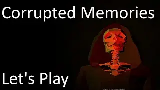 Corrupted Memories | Horror Game Let's Play
