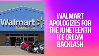 Walmart apologizes for Juneteenth ice cream backlash