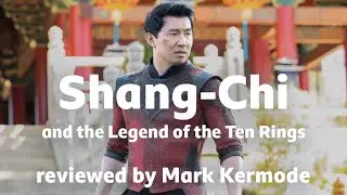 Shang-Chi and the Legend of the Ten Rings reviewed by Mark Kermode