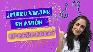 &iquest;Puedo viajar en avi&oacute;n estando embarazada? ✈️