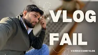 Late Utha, CP Gaya, Mic Mute Ho Gaya | A Failed Vlog Day | Vaibhavamh | Vlogs