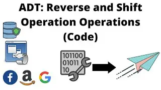 #21 ADT: Reverse and Shift Operation Operations (Code) | Data Structures Easy to Advanced