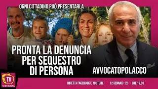 Esposto-denuncia per sequestro di persona &rarr; Avvocato Polacco