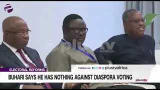 Buhari Says He Has Nothing Against Diaspora Voting