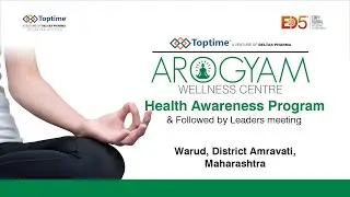 Toptime Arogyam Wellness Centre & Health Awareness Program | Warud, Amravati, Maharashtra | Apr'23