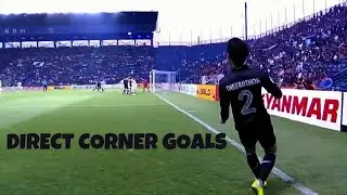 Best & Amazing Direct Corner Kick Goals in Football