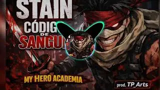 Stain | C&oacute;digo de Sangue (Rap Trap) | My Hero Academia