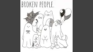 Broken People.
