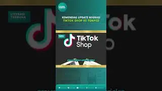 Kemendag Update Migrasi TikTok Shop Ke Tokped #tiktokshopbukalagi