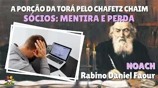 A Torá de Chafetz Chaim  - Noach: mentira e perda - Rabino Daniel Faour - Hidabroot Brasil (2025)