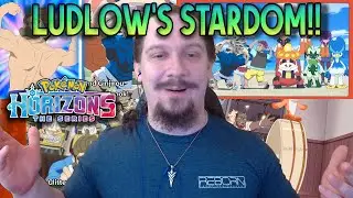 LUDLOW'S MOVIE STAR PAST?! Pok&eacute;mon Horizons Episode 77 REACTION!