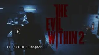 Chip Code Location Chapter 11 - The Evil Within 2