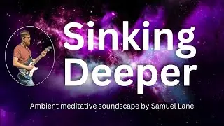 Sinking Deeper into God's Love | Ambient Soundscape for Meditation