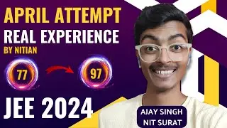 JEE 2024 April Attempt | Master Strategy for April Attempt by Nitian