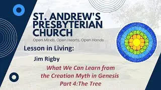 Sermon: What We Can Learn from the Creation Myth in Genesis?Part 4: The Tree.