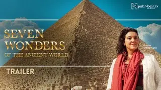 7 Wonders of the Ancient World (by Bettany Hughes) - Official Trailer