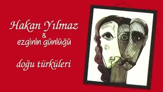 Huma Kuşu - Hakan Yılmaz & Ezginin Günlüğü