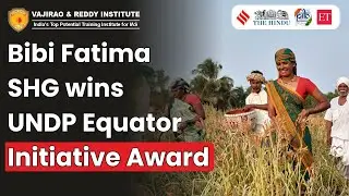 Equator Award 2025 🏆 | BB Fatima SHG Makes India Proud | Current News | Vajirao & Reddy Institute