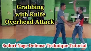 Grabbing with Knife Overhead Attack | Aikido: Sodori Nage Defense Technique Tutorial #selfdefense