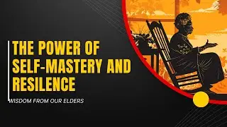The Power of Self Mastery and Resilence