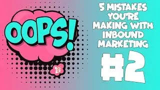 5 Inbound Marketing Mistakes You Should Avoid (2018) - #2 Unrealistic Goals