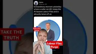 Proof keir Starmer is RACIST by  Labour Files purge documentary - Mainstream media bans leaks
