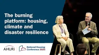 NHC25 | Major Concurrent 3 - The burning platform: housing, climate and disaster resilience