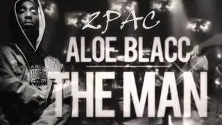 Aloe Blacc ft. 2Pac - The Man 