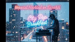 🎄✨ City Pop Christmas Reflections | Especial Navidad en Espa&ntilde;ol | by nicket7
