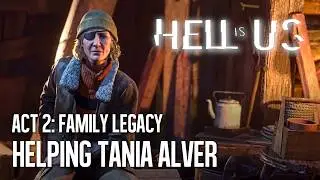 ACT 2: Family Legacy - Helping Tania Alver | Hell is Us (PS5)