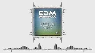 EDM MiniMix Best Of 2020 #2