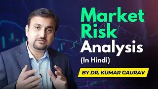 Market Risk Analysis | In Hindi | By Dr. Kumar Gaurav