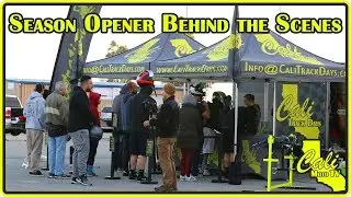 Cali Track Days 2019 Season Opener Behind the Scenes