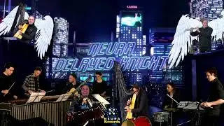 Neura Delayed Knight - Piazzolla Night Set 3