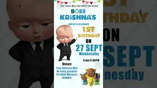 Boss Baby Birthday Invitation , Bday Invitation For Whatsapp