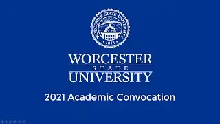 Academic Convocation - Welcoming New Students to Worcester State