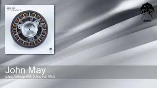 John May - Electromagnetik (Original Mix) [Bonzai Progressive]