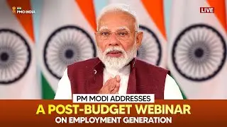 PM Narendra Modi addresses a post-budget webinar on boosting job creation