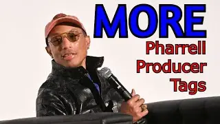 MORE Pharrell producer tags in songs