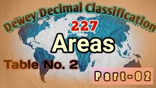 DDC(Dewey Decimal Classification) | 19th Edition | Table no. 2 | Areas | Part-02